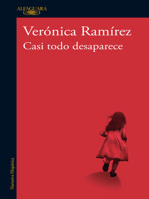 cover image of Casi todo desaparece